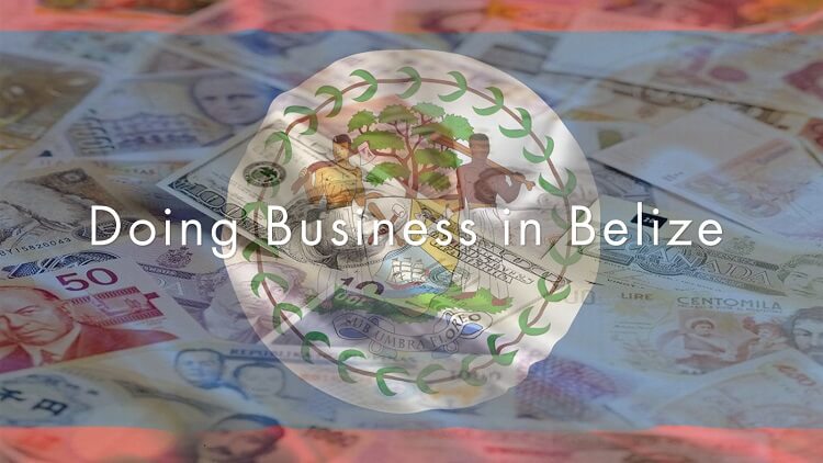 a-general-guide-to-doing-business-in-belize-for-2020