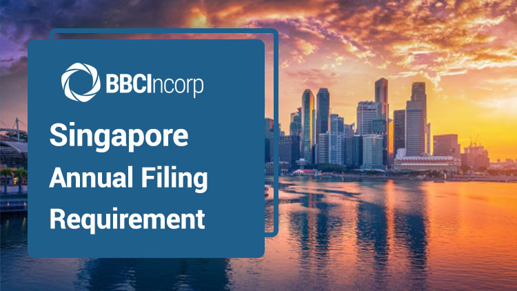 An Overview of Annual Filing Requirement in Singapore