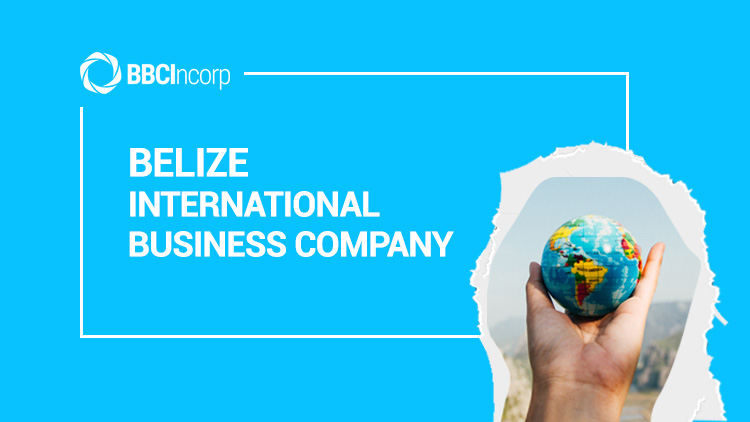 From A to Z: Belize International Business Company (IBC)