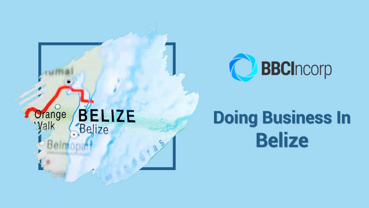 A General Guide To Doing Business In Belize