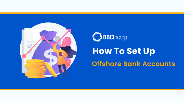 How to set up offshore bank accounts