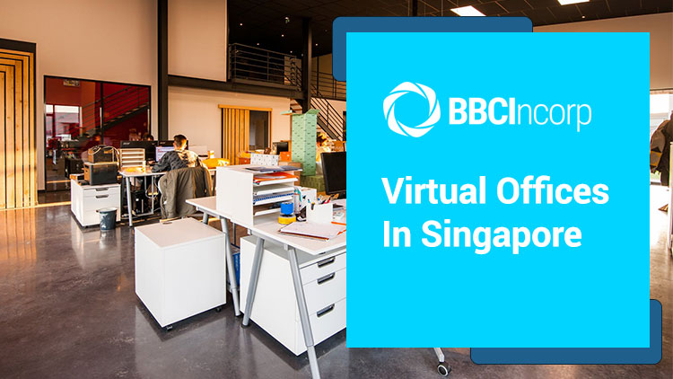 Virtual Offices in Singapore: Why and How to Choose?