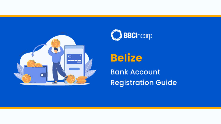 Belize Bank Account Registration Guide