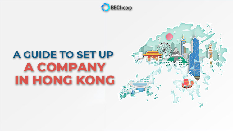 How To Set Up A Company In Hong Kong: A Step-by-Step Guide