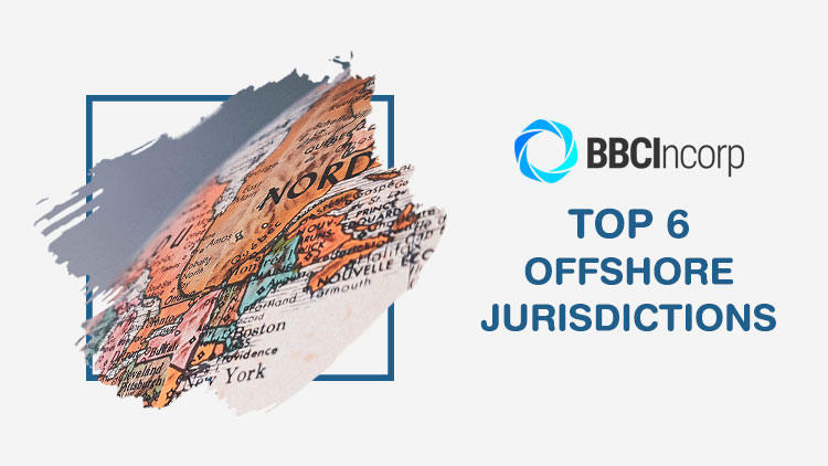 Top 6 Best Offshore Jurisdictions For Foreigners In 2022