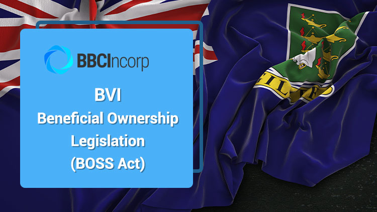 Get To Know BVI Beneficial Ownership Legislation (BOSS Act)