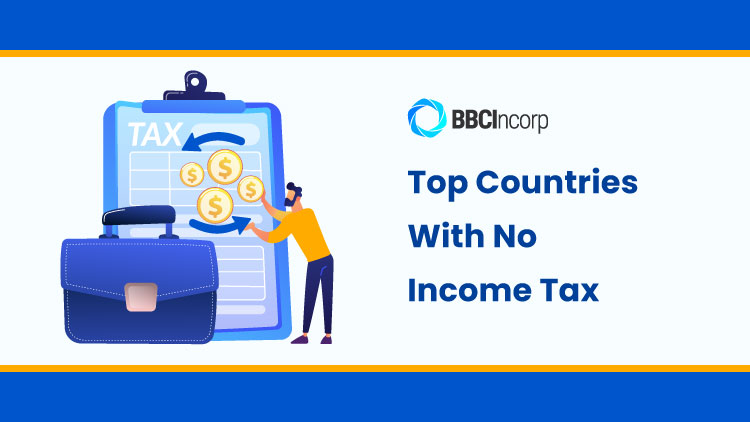 Top 8 Countries With No Income Tax That You Should Know