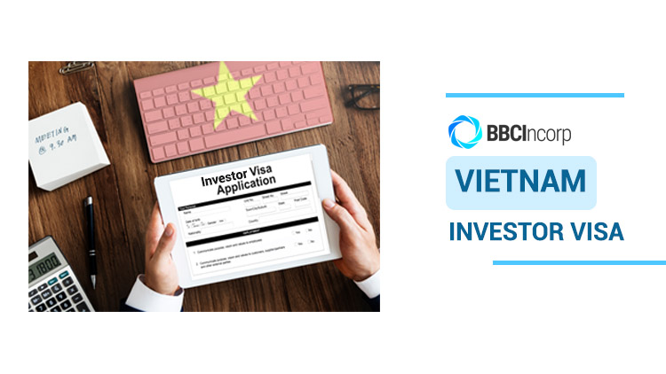 How To Get A Vietnam Investor Visa: Guide and Tips You Can’t Miss