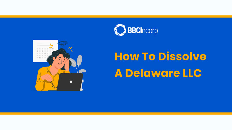 How To Dissolve A Delaware LLC
