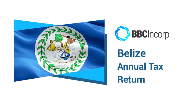 Belize Annual Tax Return & How To File