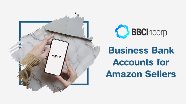 business bank account for Amazon Sellers