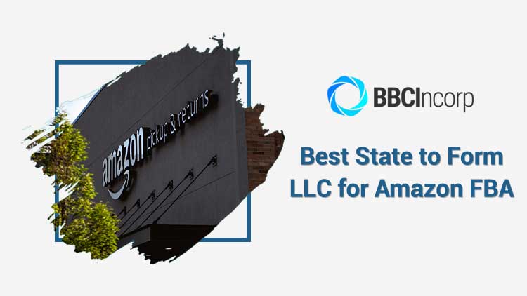 What Is the Best State to Form an LLC for Amazon FBA?