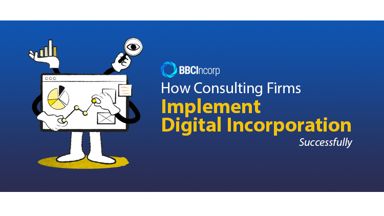 How Consulting Firms Implement Digital Incorporation Successfully