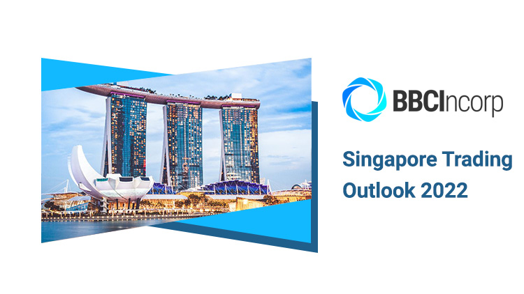 Singapore Trading Outlook 2022: What to Expect