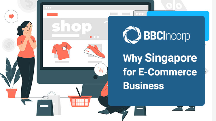 Explore 3 Reasons Why Choosing Singapore E-commerce Business