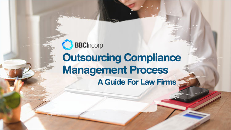 A Guide to Outsourcing Compliance Management Process for Law Firms
