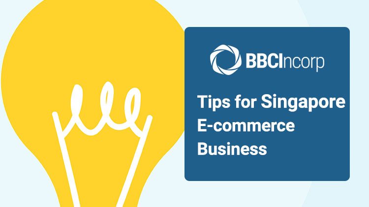 Tips To Successfully Start Your Singapore E-commerce Business