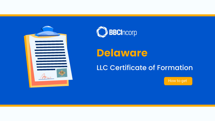 A 6-step Process To Get The Delaware LLC Certificate Of Formation