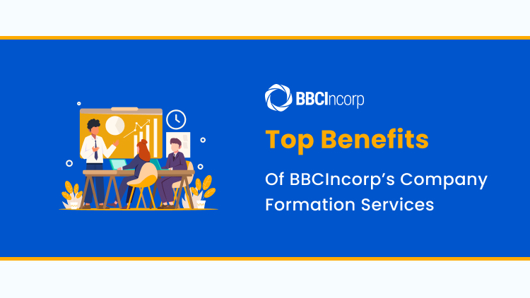 Top 4 Benefits Of BBCIncorp Company Formation Service For Startups