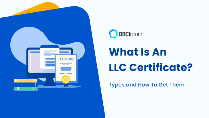 LLC Certificates Types And How To Get Certificate For LLC LLC Certificates Types And How To Get Certificate For LLC