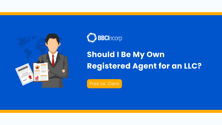 Should I Be My Own Registered Agent for an LLC? Should I Be My Own Registered Agent for an LLC?