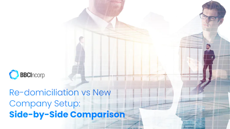 Redomiciliation vs new company setup