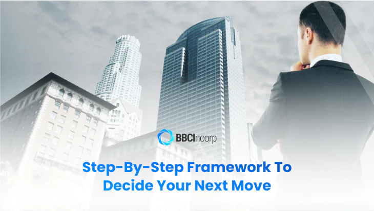 Step-by-step framework to decide your next move