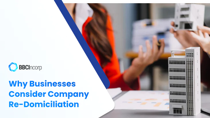 Why businesses consider company re-domiciliation 