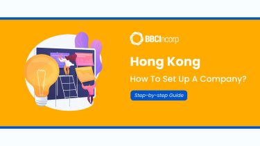 How To Set Up A Company In Hong Kong: A Step-by-Step Guide | BBCIncorp ...