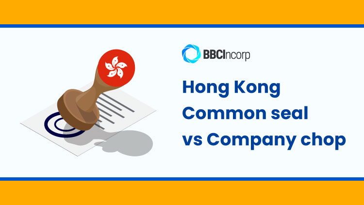Common Seal vs Company Chop in Hong Kong