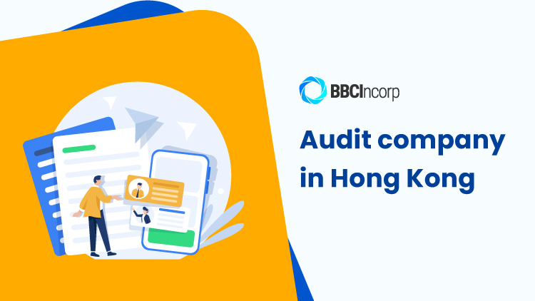 Hong Kong Company Audit: How to Ensure Your Business is Compliant