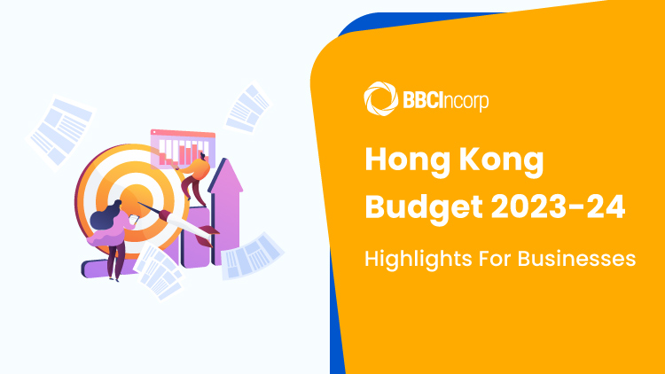Hong Kong Budget 2023–2024: Highlights For Businesses