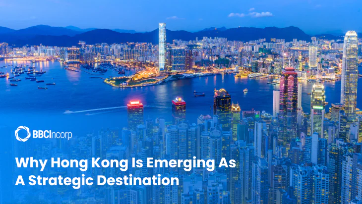Why Hong Kong is emerging as a strategic destination