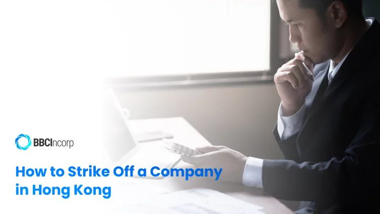 How to strike off a company in Hong Kong
