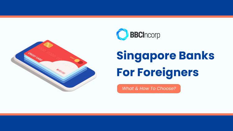 Singapore banks for foreigners