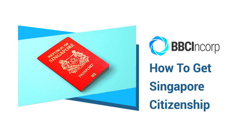 An Overview of How to Get Citizenship in Singapore
