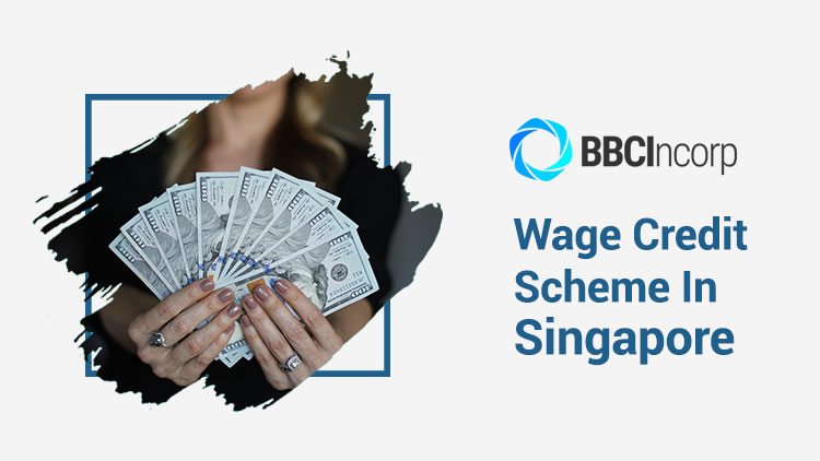 Wage Credit Scheme in Singapore: A Support For Employers