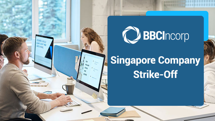 Procedure Of Striking Off A Company In Singapore