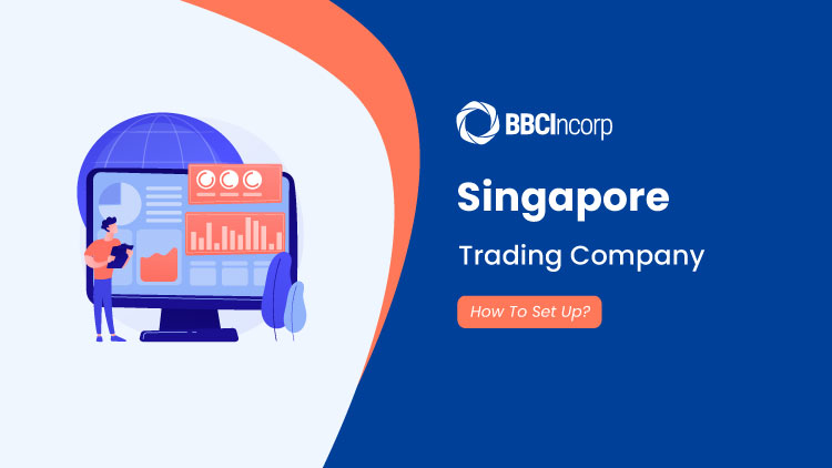 how to set up a trading company in Singapore