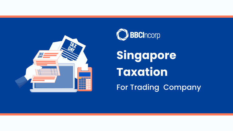 Taxation for Singapore Trading Company