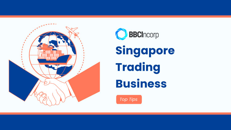 Top Tips for Starting a Successful Trading Business in Singapore