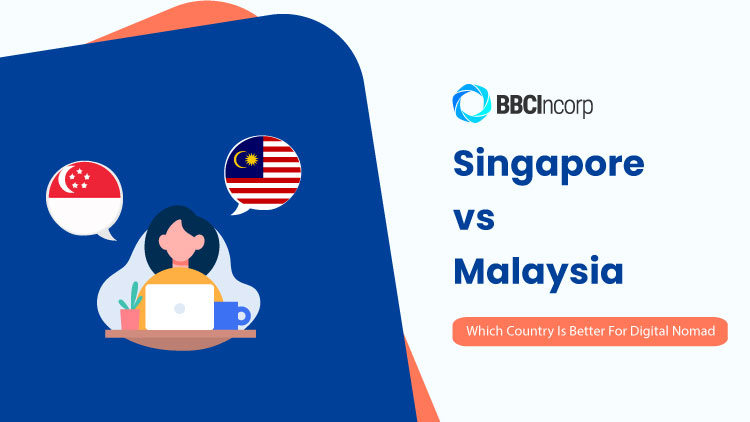 Singapore vs Malaysia: Which Country Is Better For Digital Nomads?