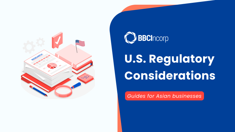 Regulatory Considerations For Asian Enterprises in The U.S.