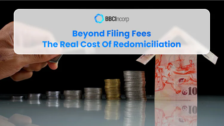 Beyond filing fees: The real cost of redomiciliation