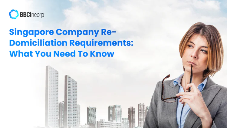 What companies need to qualify for Singapore re-domiciliation