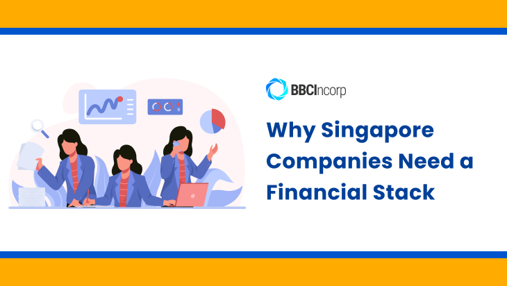 Why Your Singapore Company Should Have a Financial Stack