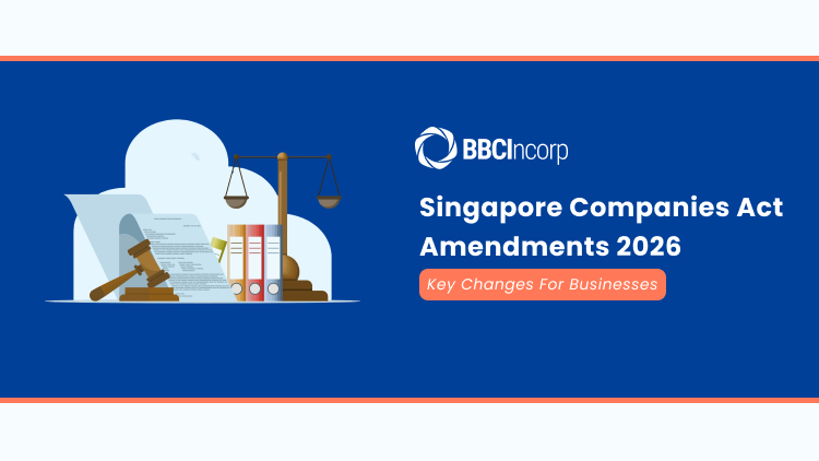 Singapore Companies Act Amendments 2026: Key Changes Businesses Need To Know