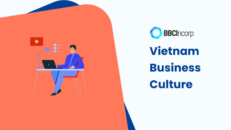 Vietnam Business Culture: Must-know Tips For Foreigners