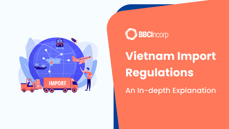 Vietnam Import Regulations Vietnam Import Regulations